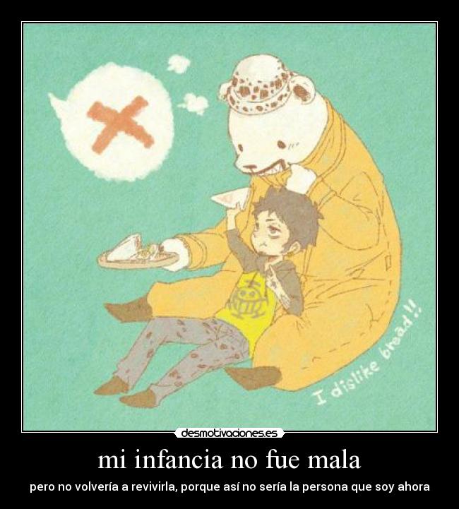 mi infancia no fue mala -