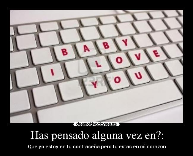 Has pensado alguna vez en?: - 