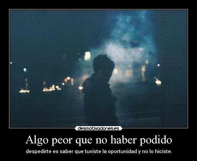 Algo peor que no haber podido - 