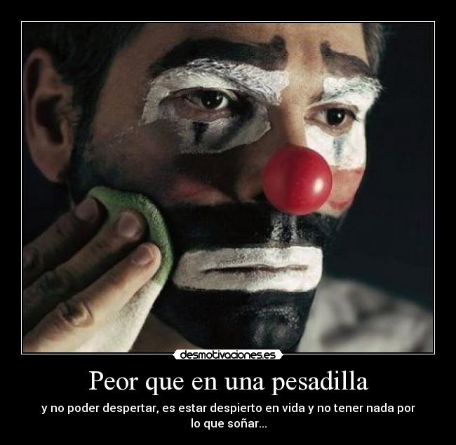 Peor que en una pesadilla -