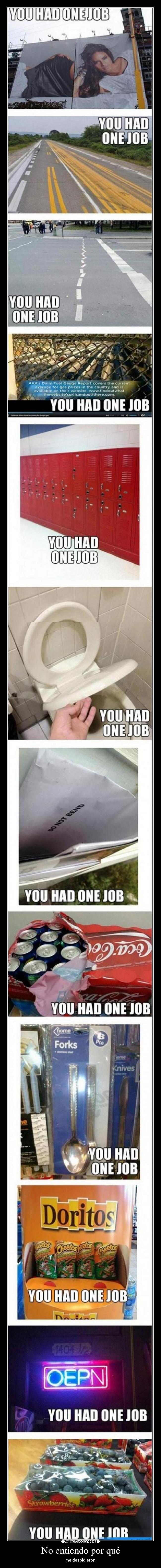 No entiendo por qué - me despidieron.