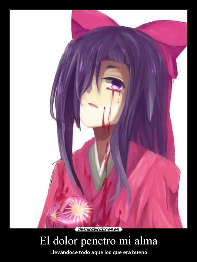 El dolor penetro mi alma -