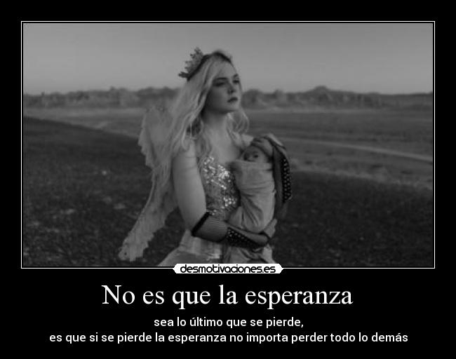 No es que la esperanza - 