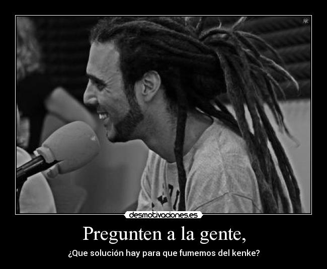 carteles fyahbwoy elchicodefuego kenke marihuana desmotivaciones