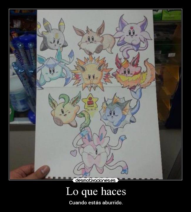 Lo que haces - Cuando estás aburrido.