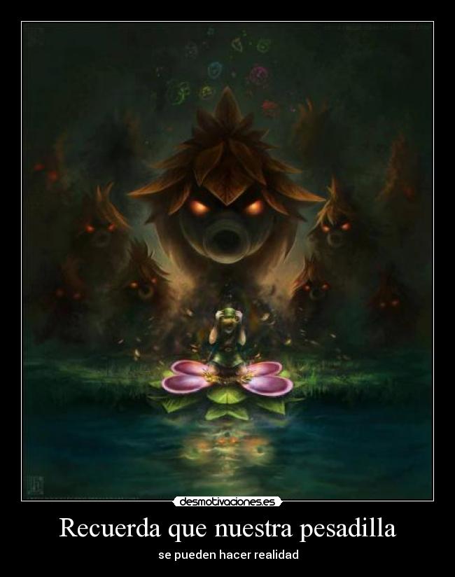 Recuerda que nuestra pesadilla - se pueden hacer realidad