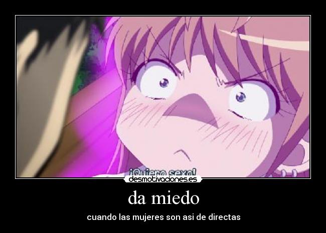 da miedo - cuando las mujeres son asi de directas