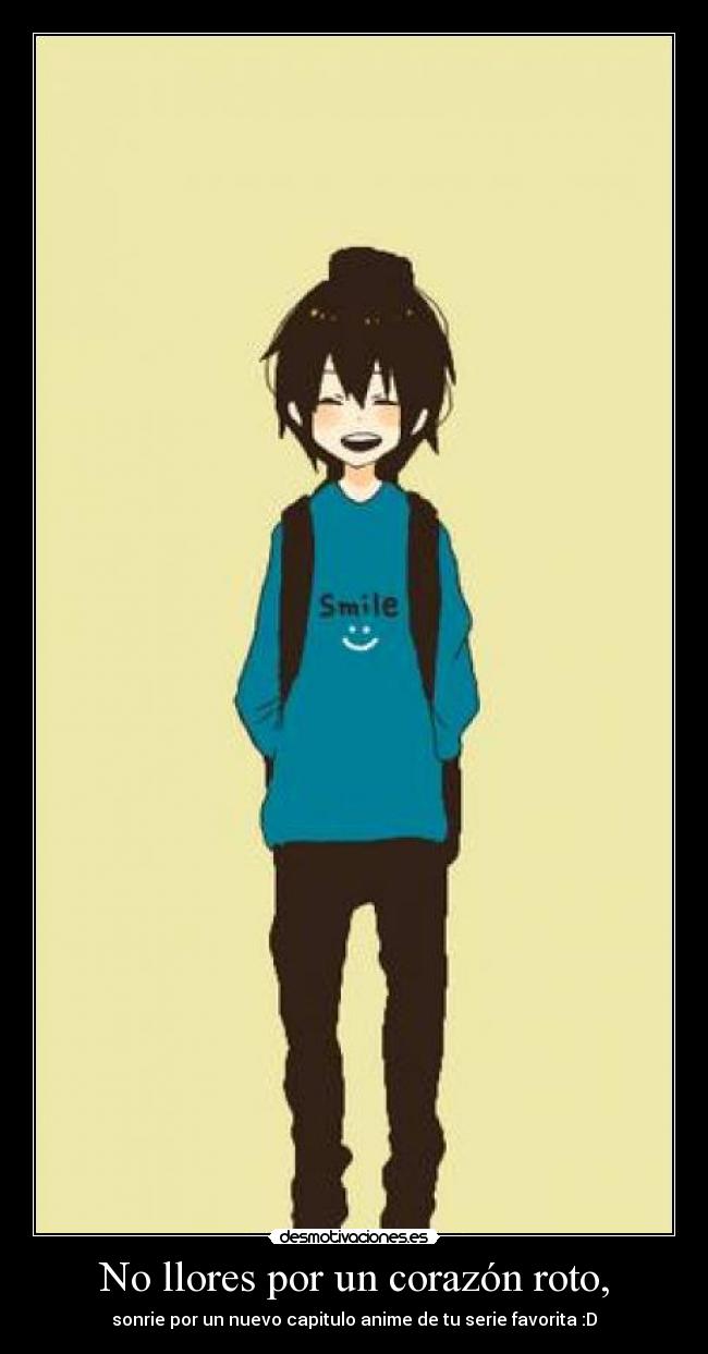 No llores por un corazón roto, -