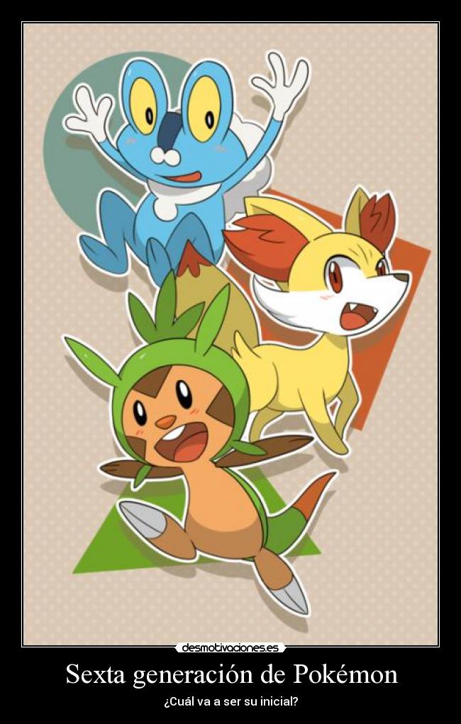 carteles pokemon pokemon anime anime otaku pokemon chespin fennekin froakie inicial sexta generacion pregunta desmotivaciones