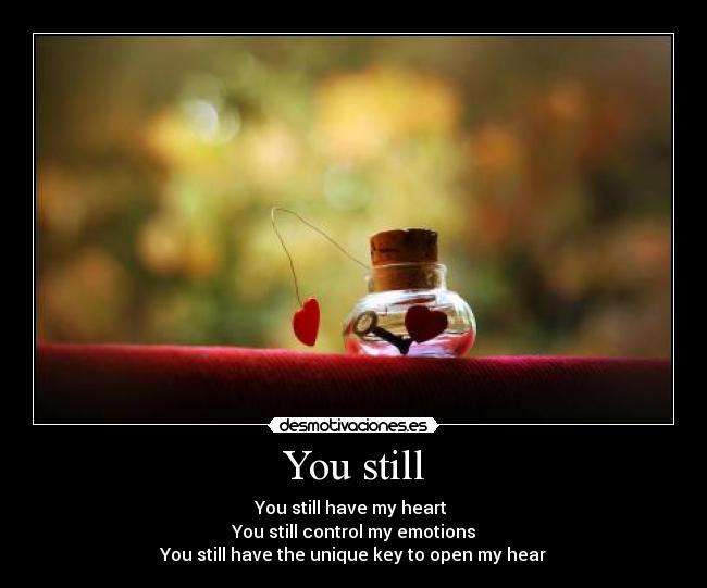You still -