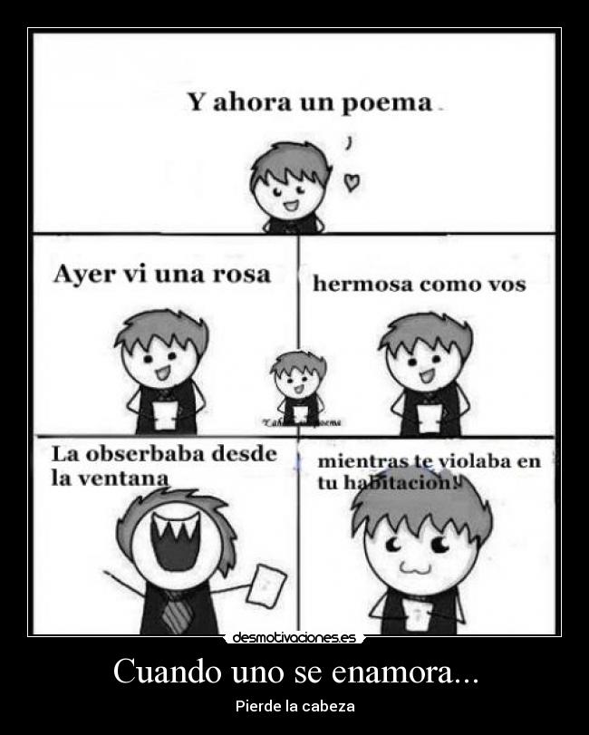Cuando uno se enamora... - Pierde la cabeza