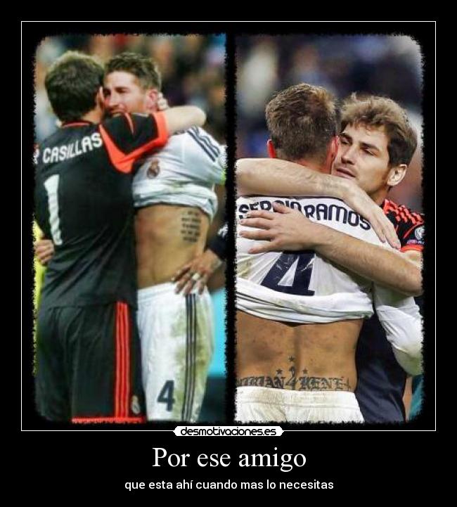 Por ese amigo - que esta ahí cuando mas lo necesitas