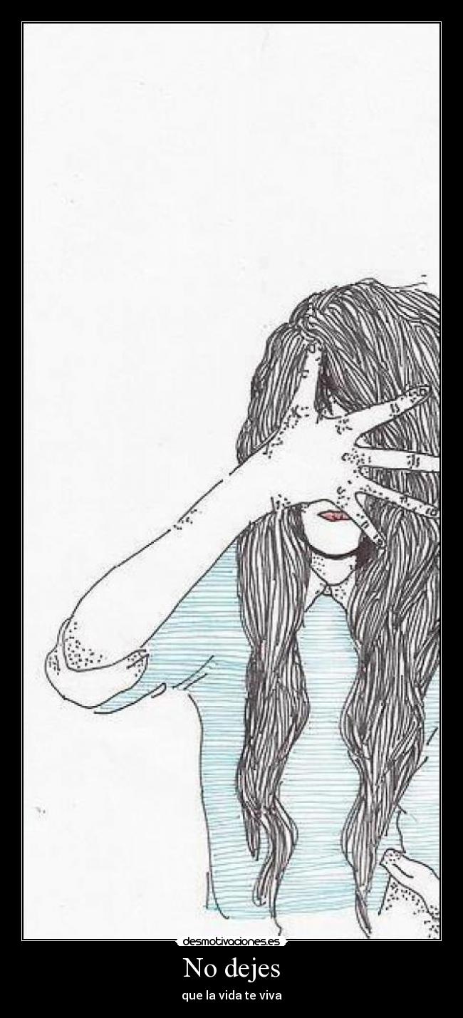 No dejes - que la vida te viva