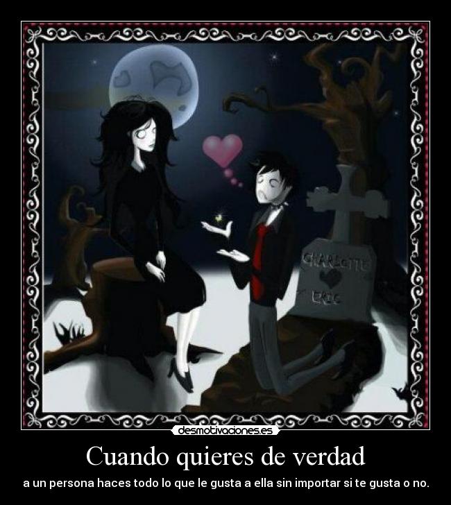 Cuando quieres de verdad -