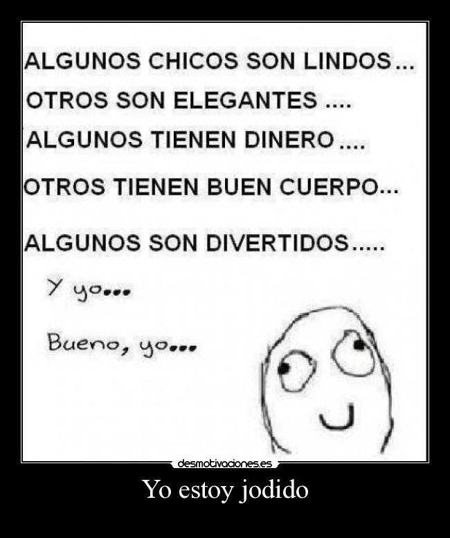 Yo estoy jodido - 