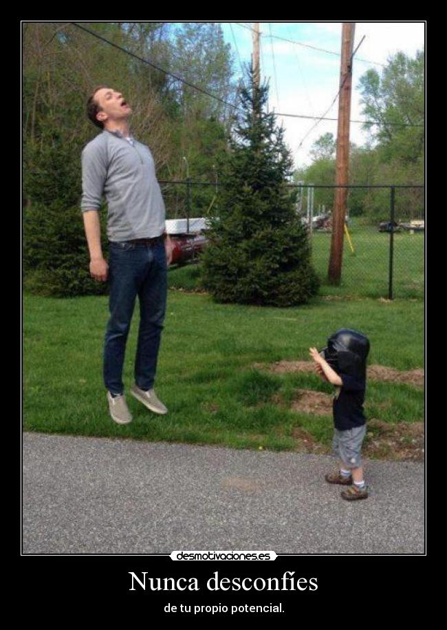 Nunca desconfíes -