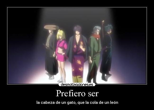 carteles tixo gintama prefiero liderar algo pequeno que solo seguir algo grande desmotivaciones