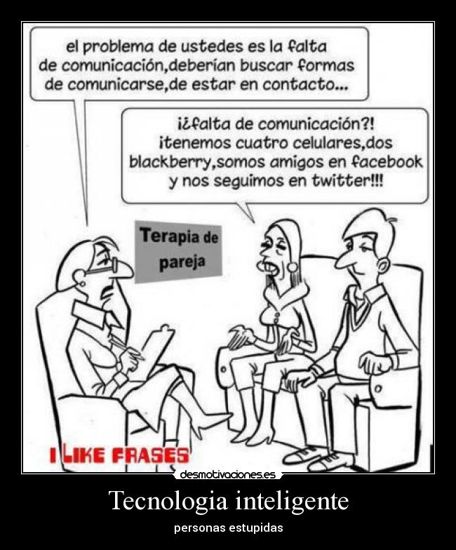 Resultado de imagen para La estupidez o el colmo de los celulares frase e imagen