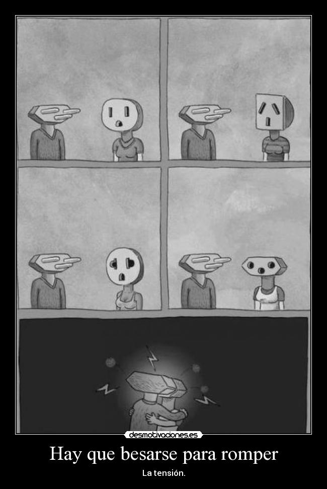 Hay que besarse para romper - La tensión.