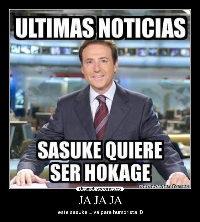 carteles sasuke hokage desmotivaciones