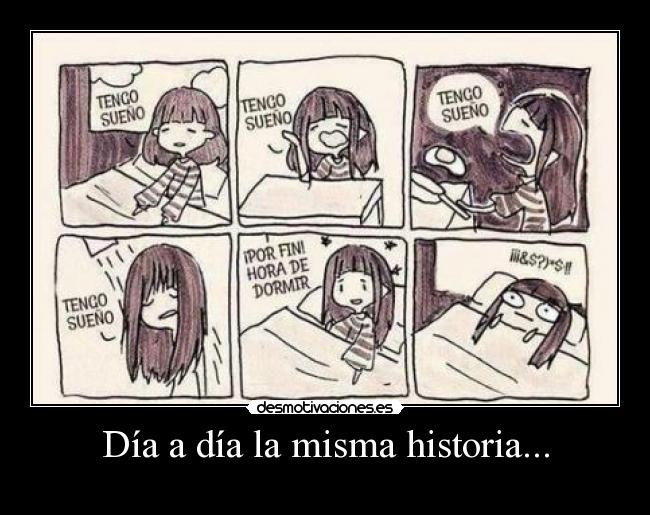 Día a día la misma historia... - 