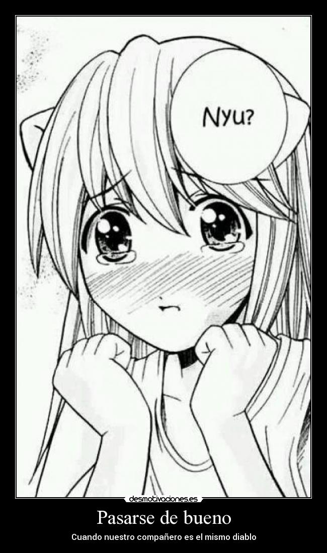 Pasarse de bueno -