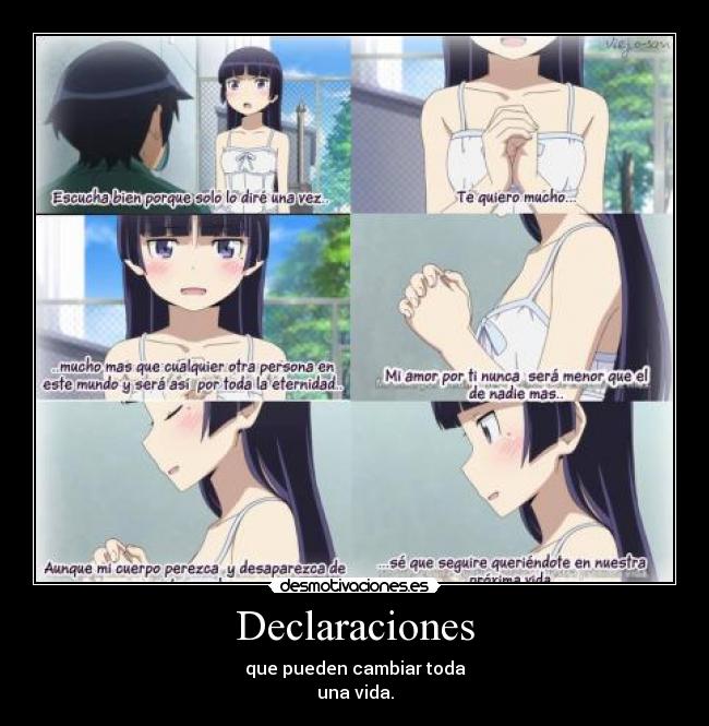 Declaraciones - que pueden cambiar toda
una vida.