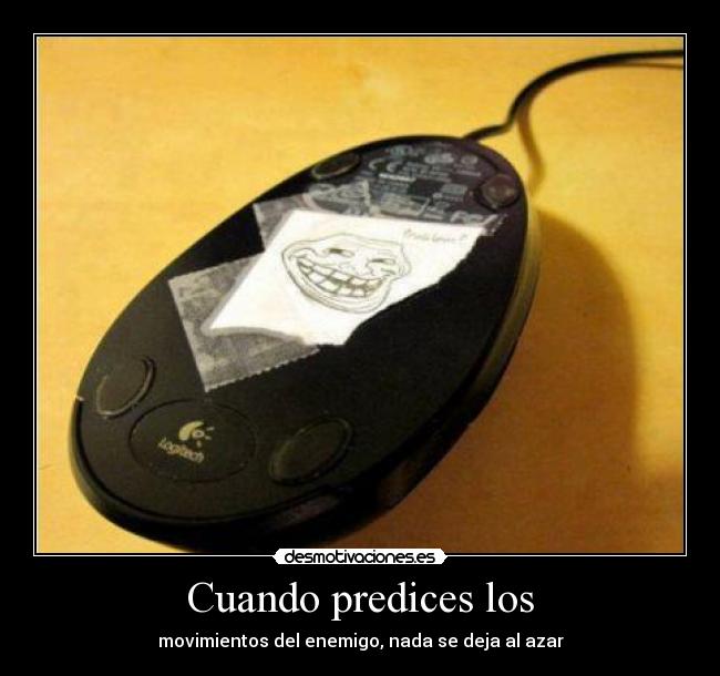 Cuando predices los - 