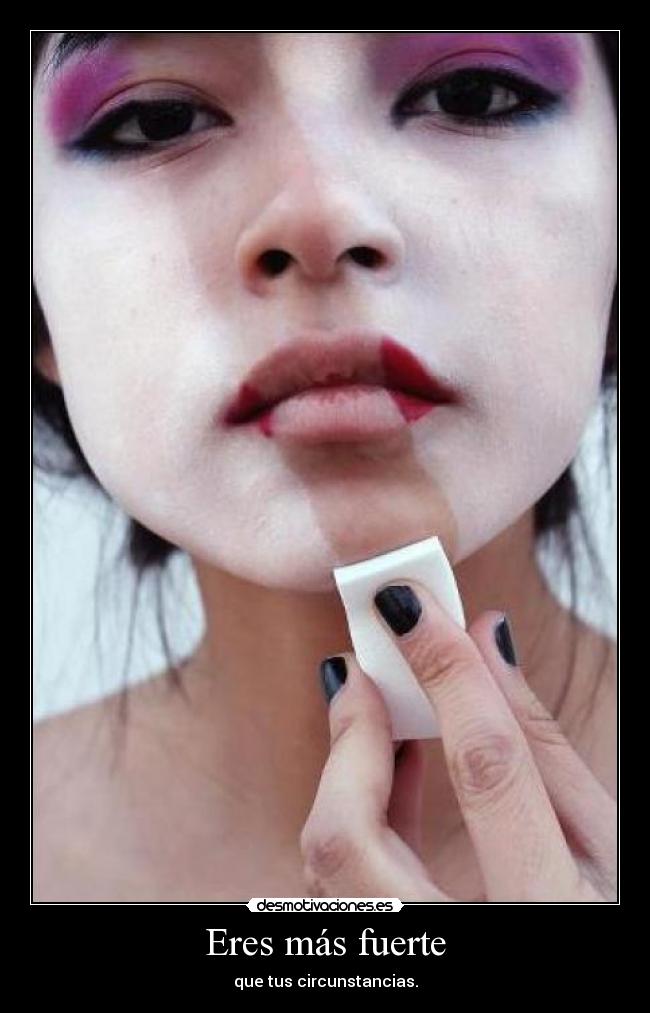 Eres más fuerte - que tus circunstancias.