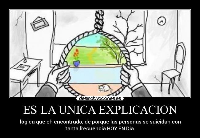 ES LA UNICA EXPLICACION -