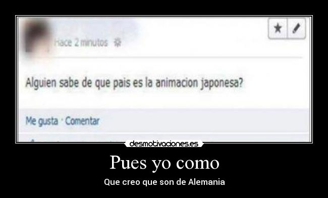 Pues yo como - Que creo que son de Alemania