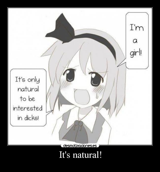 Its natural! - 