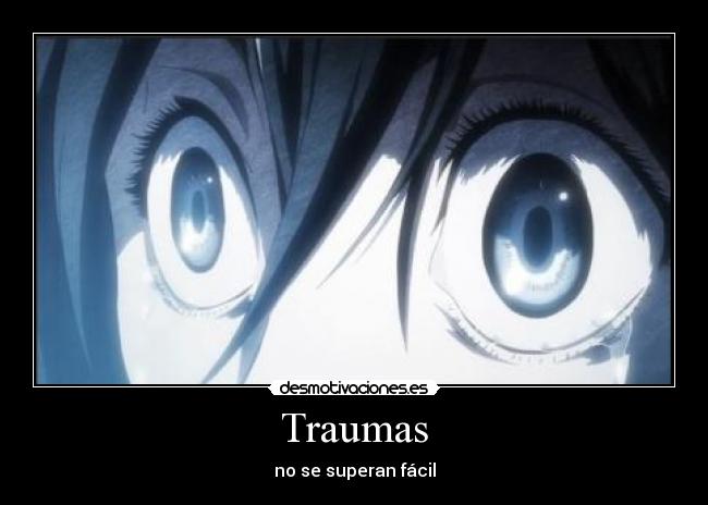 Traumas - no se superan fácil