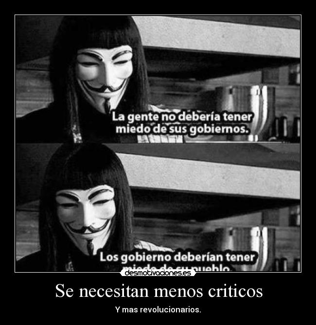 Se necesitan menos criticos - Y mas revolucionarios.