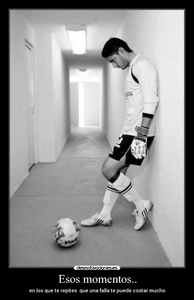 Esos momentos.. - en los que te repites que una falla te puede costar mucho