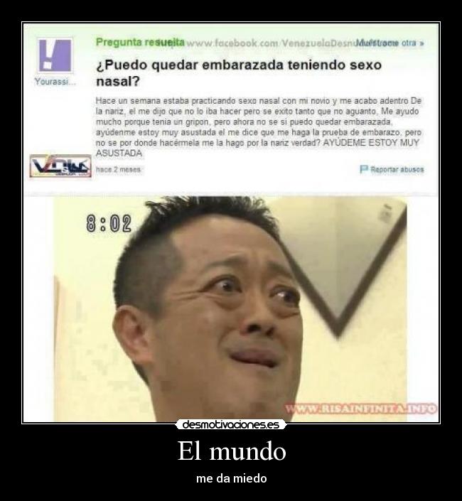 El mundo - me da miedo