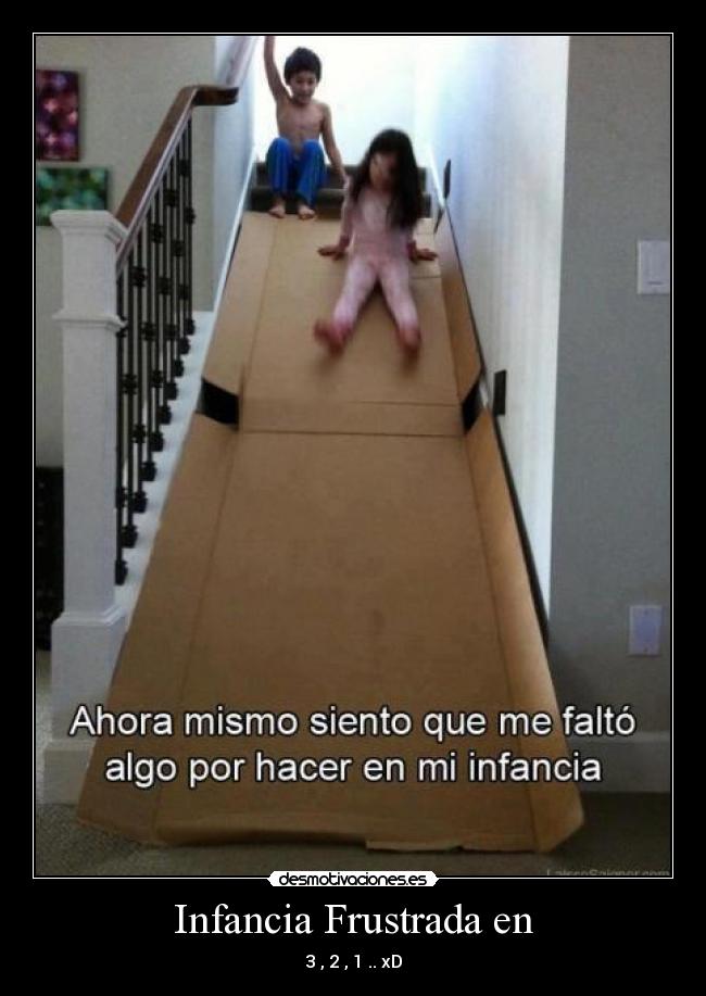 Infancia Frustrada en -