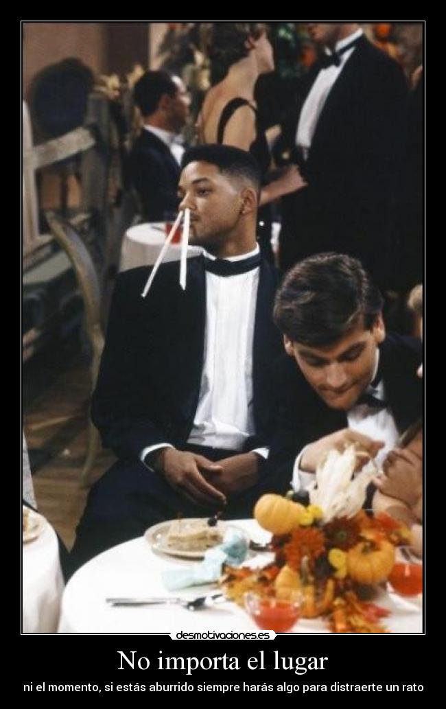 No importa el lugar - ni el momento, si estás aburrido siempre harás algo para distraerte un rato