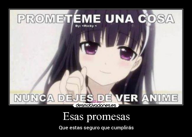 Esas promesas - Que estas seguro que cumplirás
