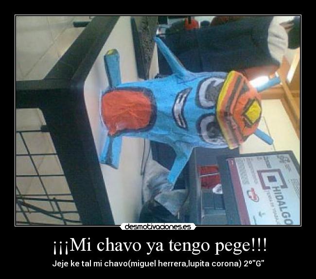 ¡¡¡Mi chavo ya tengo pege!!! - Jeje ke tal mi chavo(miguel herrera,lupita corona) 2ºG
