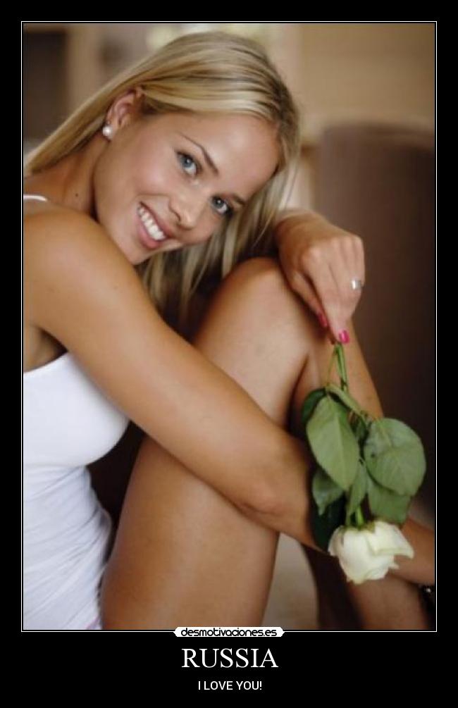 RUSSIA - I LOVE YOU!