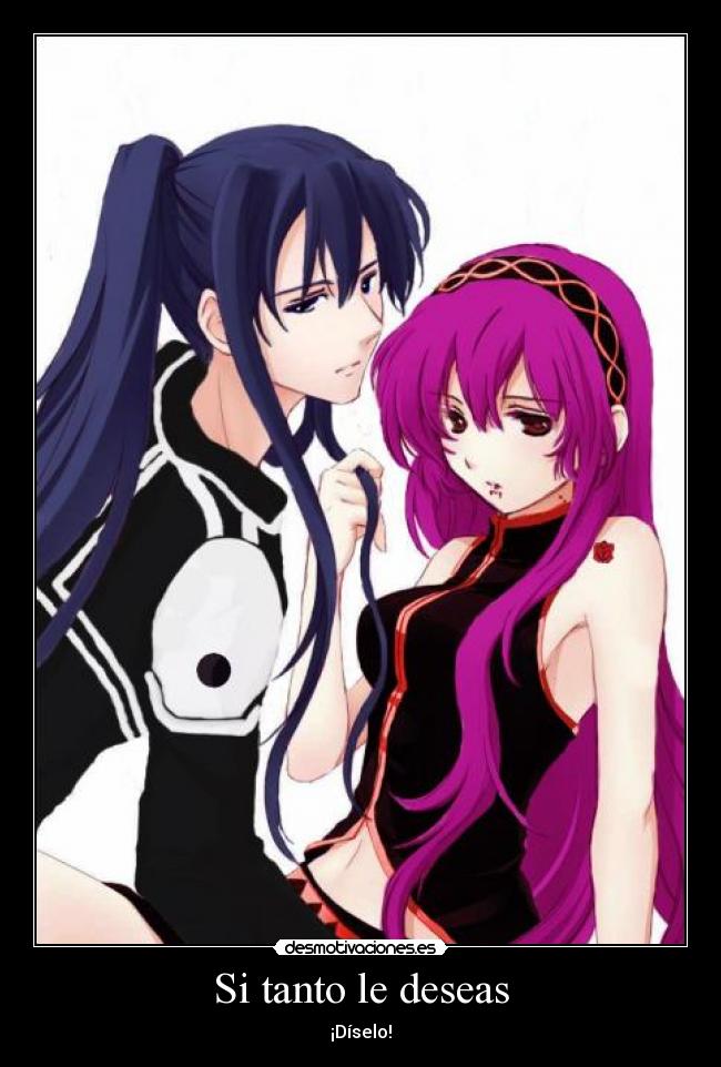 Si tanto le deseas - ¡Díselo!