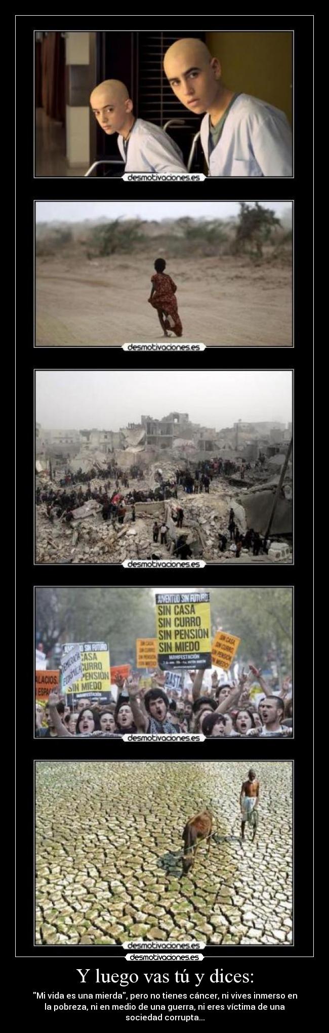 Y luego vas tú y dices: -