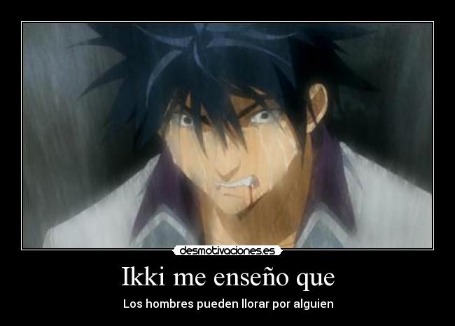 Ikki me enseño que - Los hombres pueden llorar por alguien