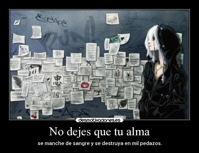 No dejes que tu alma -