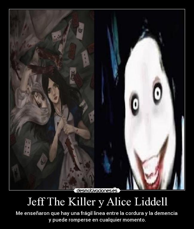 Jeff The Killer y Alice Liddell -