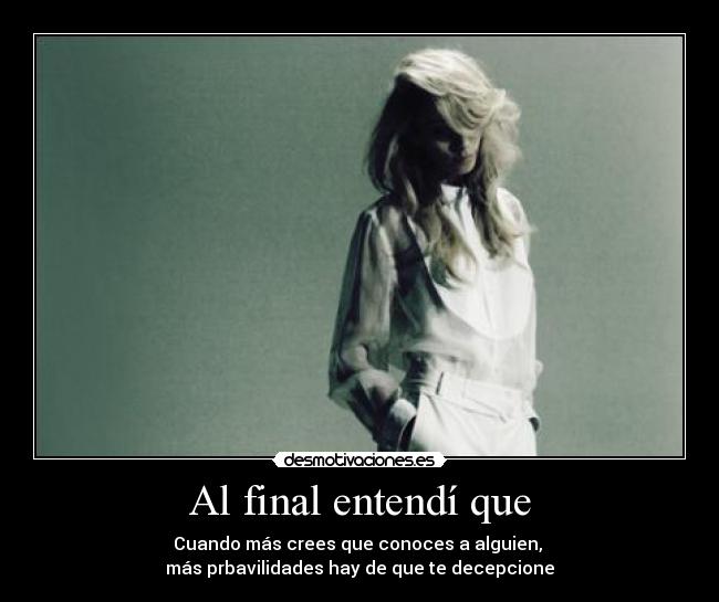 Al final entendí que -