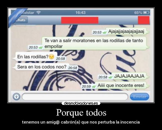 Porque todos - tenemos un amig@ cabrón(a) que nos perturba la inocencia