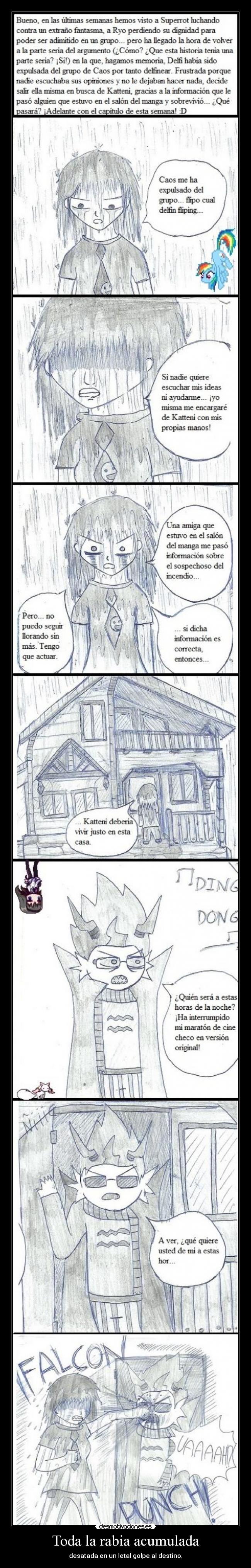 Toda la rabia acumulada -