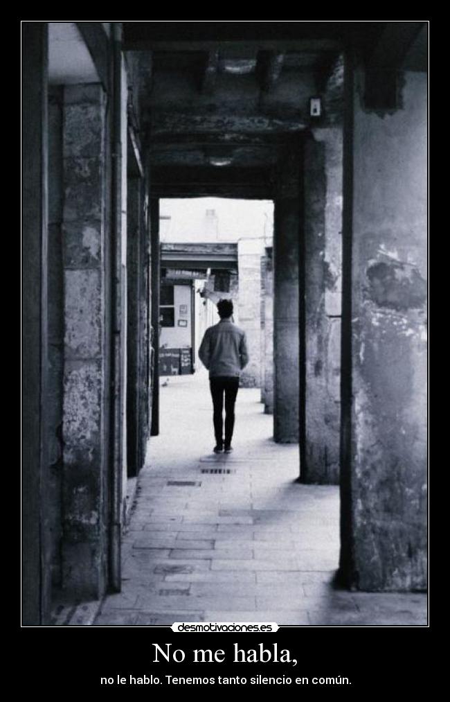 No me habla, - 